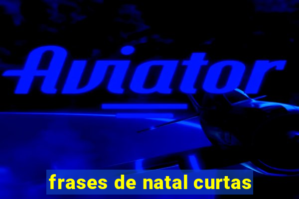 frases de natal curtas